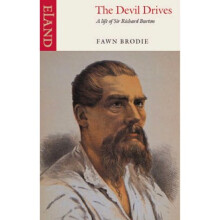 The Devil Drives: A Life of Sir Richard Burton
