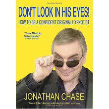 Don't Look in His Eyes: How to Be a Confident Original Hypnostist