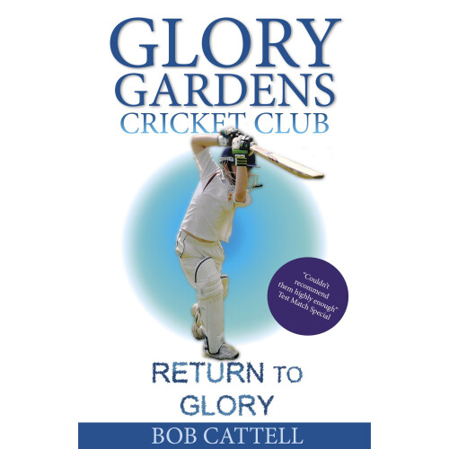 Glory Gardens 9 - Return to Glory (Glory Gardens Cricket Club)