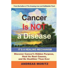 Cancer Is Not a Disease - It's a Healing Mechanism