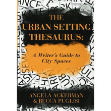 The Urban Setting Thesaurus: A Writer's Guide to City Spaces