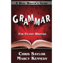 Grammar for Fiction Writers: Volume 5 (Busy Writer's Guides)