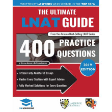 The Ultimate LNAT Guide: 400 Practice Questions: Fully Worked Solutions, Time Saving Techniques, Score Boosting Strategies, 15 Annotated Essays....