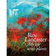 Roy Lancaster: My Life with Plants (Royal Horticultural Society)
