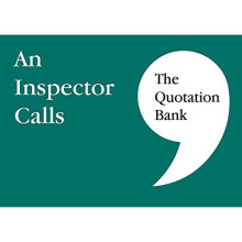 The Quotation Bank: An Inspector Calls