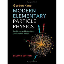Modern Elementary Particle Physics: Explaining and Extending the Standard Model