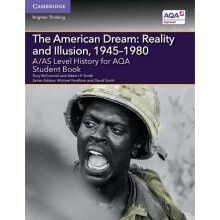 A/AS Level History for AQA The American Dream: Reality and Illusion, 1945–1980 Student Book (A Level (AS) History AQA)