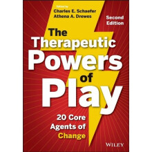 The Therapeutic Powers of Play: 20 Core Agents of Change
