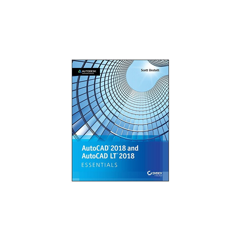 AutoCAD 2018 and AutoCAD LT 2018 Essentials