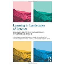 Learning in Landscapes of Practice: Boundaries, identity, and knowledgeability in practice-based learning