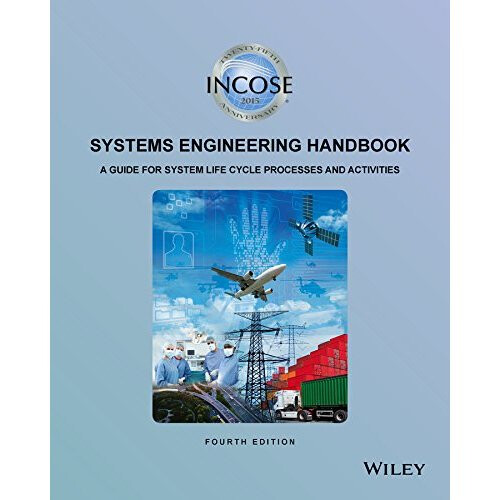 INCOSE Systems Engineering Handbook: A Guide For System Life Cycle ...