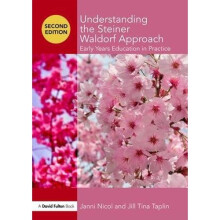 Understanding the Steiner Waldorf Approach: Early Years Education in Practice (Understanding the... Approach)
