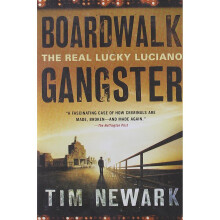 Boardwalk Gangster: The Real Lucky Luciano