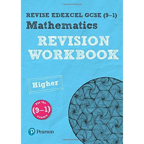 Revise Edexcel Gcse Mathematics higher Revision Workbook (REVISE Edexcel GCSE Maths 2015)