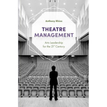 Theatre Management: Arts Leadership for the 21st Century