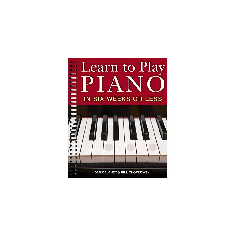 Learn to Play Piano in Six Weeks or Less