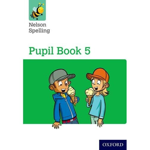 Nelson Spelling Pupil Book 5 Year 5/P6