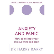 Anxiety and Panic: How to reshape your anxious mind and brain (The Flag Series)
