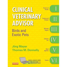 Clinical Veterinary Advisor: Birds and Exotic Pets, 1e