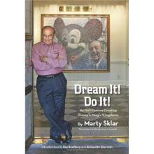 Dream It! Do It!: My Half-Century Creating Disney's Magic Kingdoms