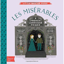Little Master Hugo: Les Miserables: A Babylit French Primer
