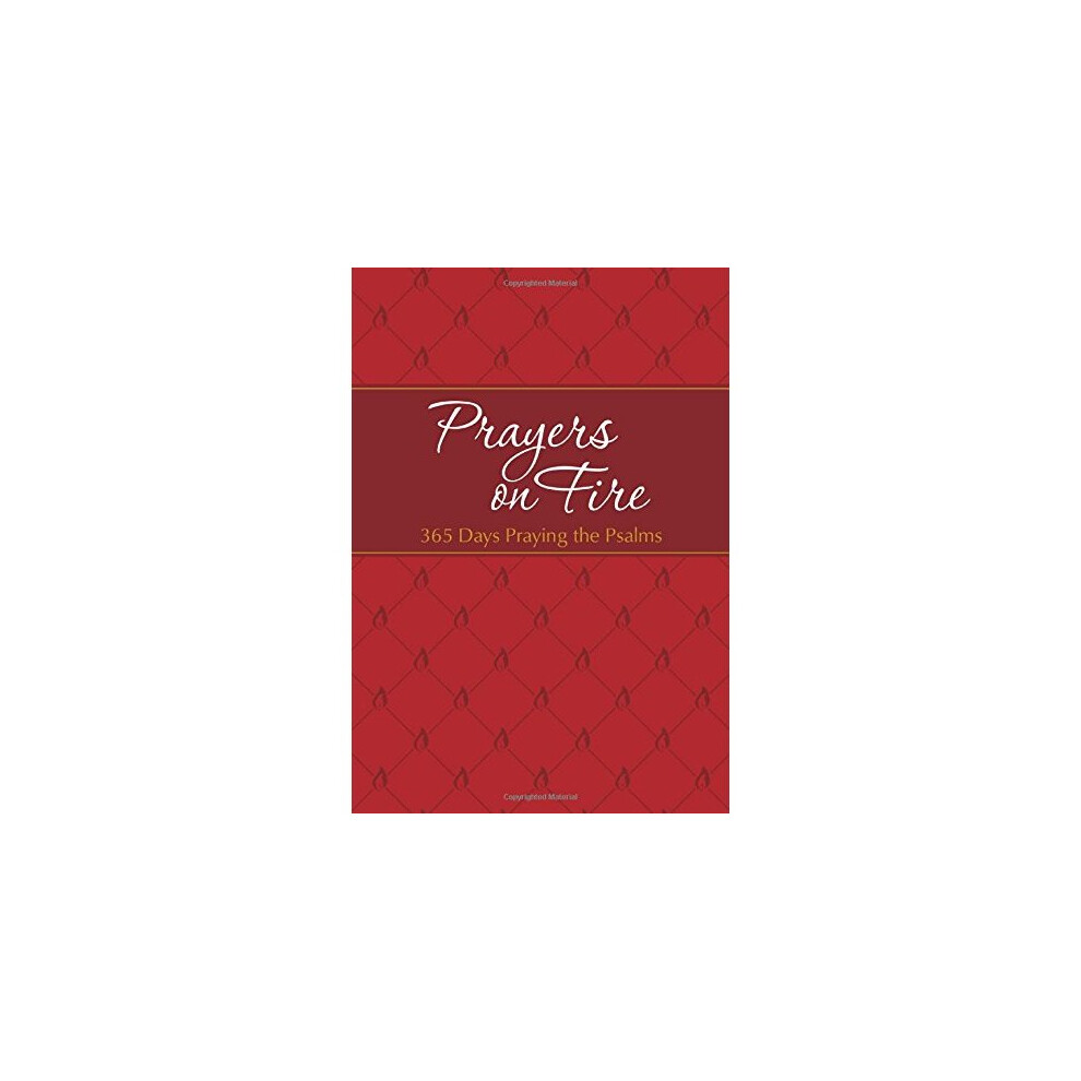 Prayers On Fire: 365 Days Praying The Psalms (Passion Translation)