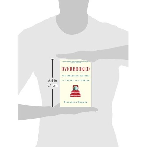 Overbooked: The Exploding Business of Travel and Tourism 2