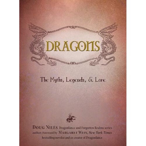 Dragons: The Myths, Legends, and Lore