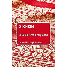 Sikhism: A Guide for the Perplexed (Guides for the Perplexed)