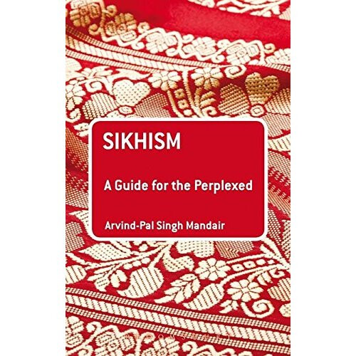 Sikhism: A Guide for the Perplexed (Guides for the Perplexed)