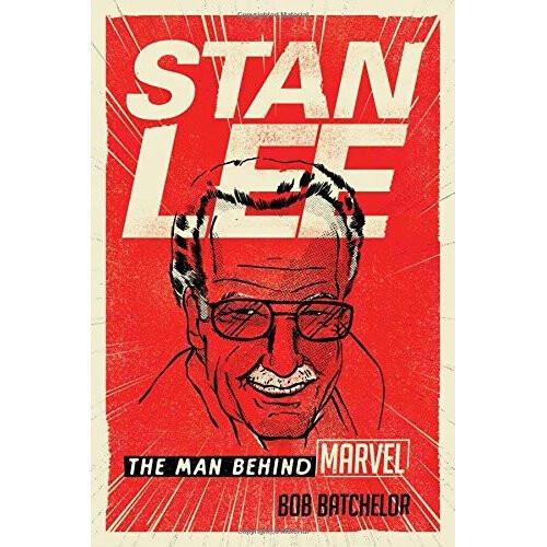 Stan Lee: The Man Behind Marvel