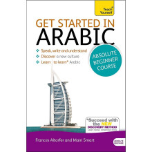Get Started in Arabic Absolute Beginner Course: (Book and audio support) (Teach Yourself)