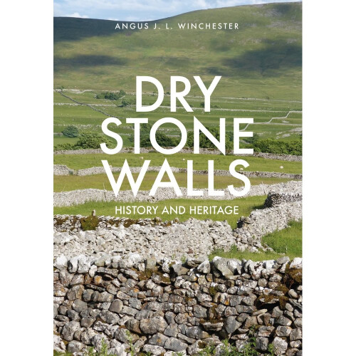 Dry Stone Walls: History and Heritage