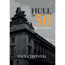 Hull in 50 Buildings