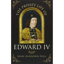 The Private Life of Edward IV