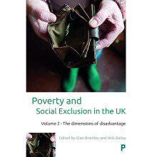 Poverty and social exclusion in the UK: The dimensions of disadvantage: Vol 2