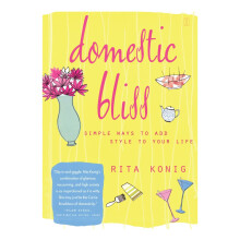 Domestic Bliss: Simple Ways to Add Style to Your Life