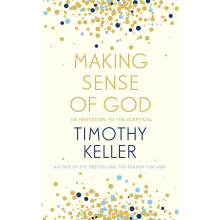 Making Sense of God: An Invitation to the Sceptical