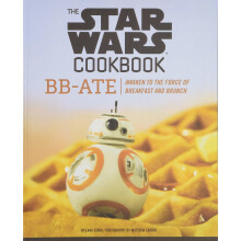 Star Wars Cookbook: BB-Ate: Awaken to the Force of Breakfast and Brunch