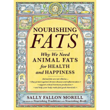 Nourishing Fats: Why We Need Animal Fats for Health and Happiness