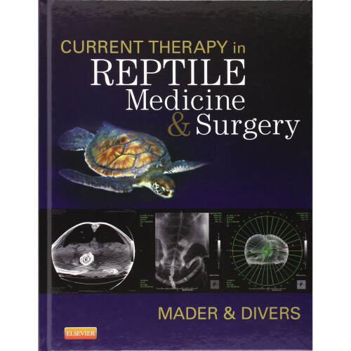 Current Therapy in Reptile Medicine and Surgery, 1e