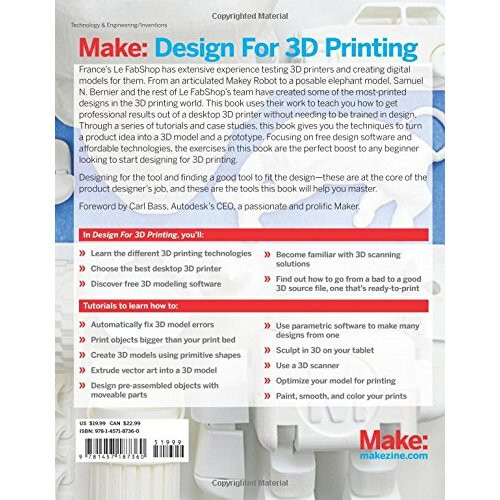 Make: Design for 3D Printing: Scanning, Creating, Editing, Remixing, and Making in Three Dimensions (Make : Technology on Your Time) 1