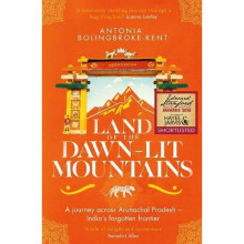 Land of the Dawn-lit Mountains: Shortlisted for the 2018 Edward Stanford Travel Writing Award