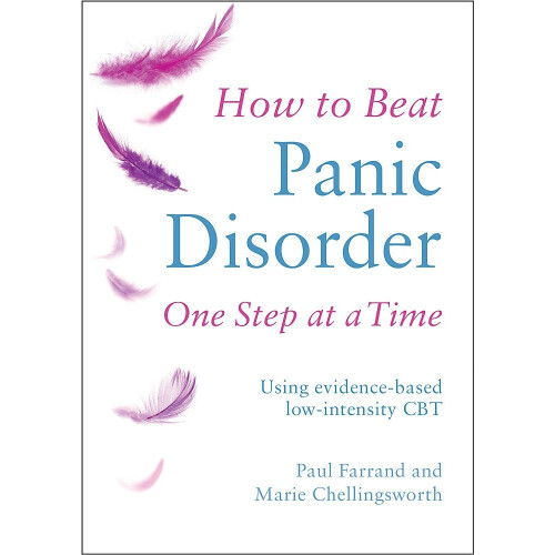 How to Beat Panic Disorder One Step at a Time: Using evidence-based low-intensity CBT