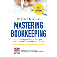 Mastering Bookkeeping, 10th Edition: A complete guide to the principles and practice of business accounting