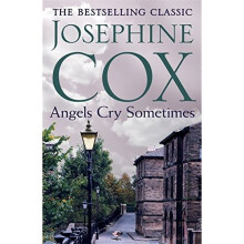 Angels Cry Sometimes: Her world is torn apart, but love prevails