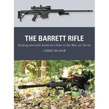 The Barrett Rifle: Sniping and anti-materiel rifles in the War on Terror (Weapon) - Book