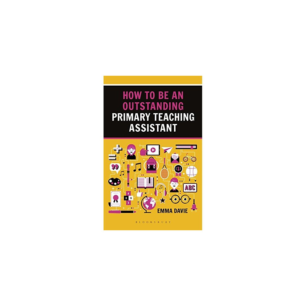 Bloomsbury Publishing How To Be An Outstanding Primary Teaching Assistant (Outstanding Teaching)