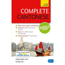 Complete Cantonese Beginner to Intermediate Course: (Book and audio support) (Teach Yourself Complete)