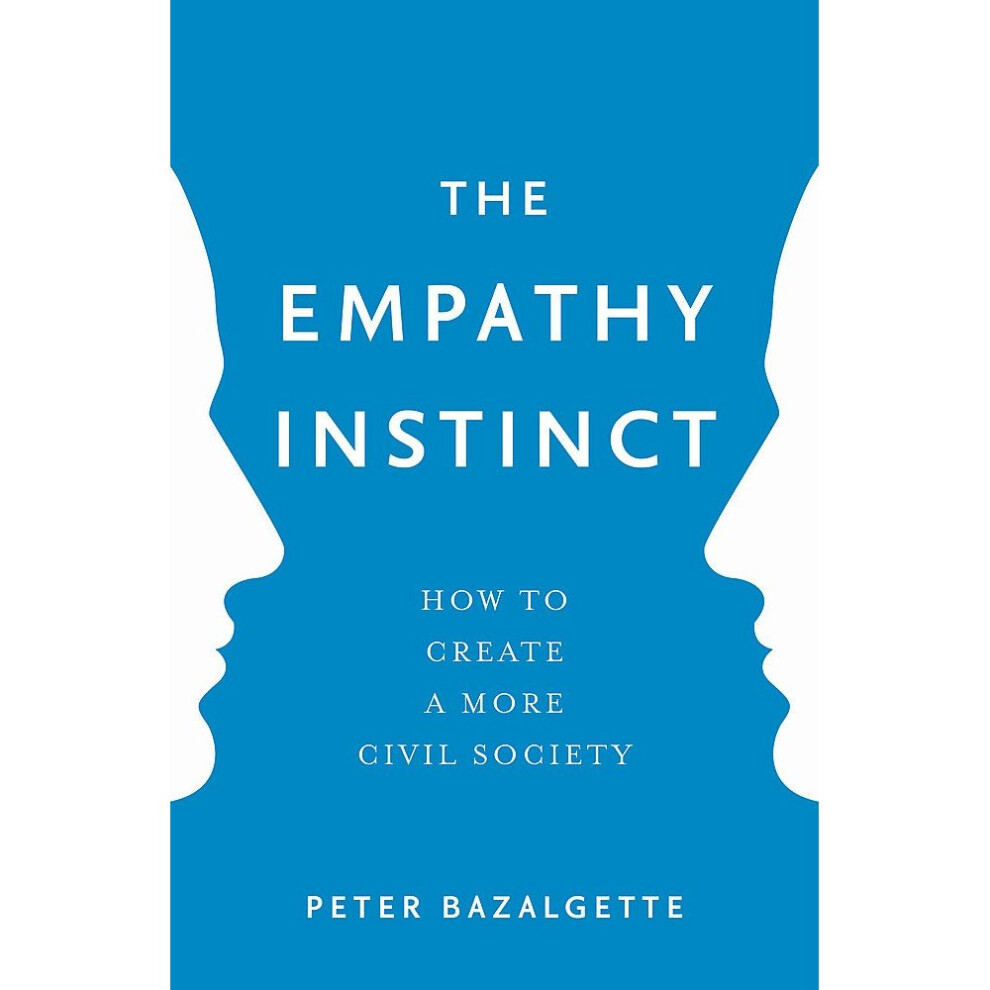 The Empathy Instinct : How To Create A More Civil Society Peter Bazalgette - Image 9